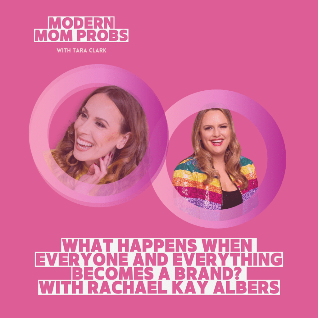 Personal Branding Rachael Kay Albers Modern Mom Probs podcast